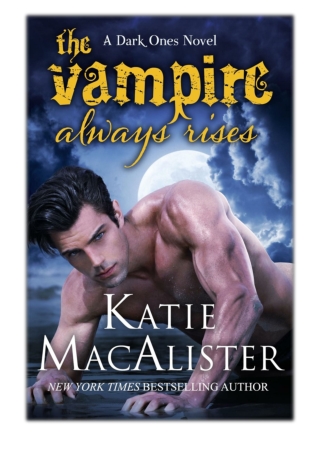 [PDF] Free Download The Vampire Always Rises By Katie MacAlister