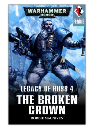 [PDF] Free Download The Broken Crown By Robbie MacNiven