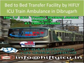 Bed to Bed Transfer Facility by HIFLY ICU Train Ambulance in Dibrugarh