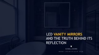 LED VANITY MIRRORS AND THE TRUTH BEHIND ITS REFLECTION