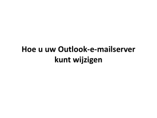 Hoe u uw Outlook-e-mailserver kunt wijzigen