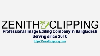 Zenith Clipping - Professional Image Editing Company in Bangladesh