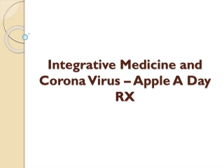 Integrative Medicine and Corona Virus - Apple A Day RX