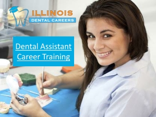 Dental Assistant Training | Illinois Dental Careers