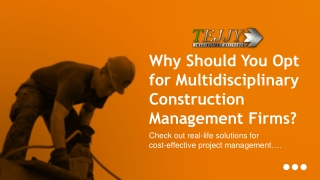 Why Should You Opt for Multidisciplinary Construction Management Firms? | Tejjy Inc.