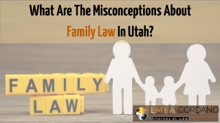 What Are The Misconceptions About Family Law In Utah?