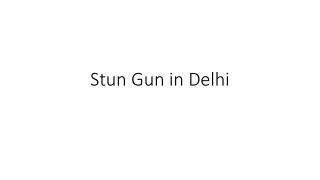 Stun Gun in Delhi