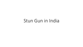 Stun Gun in India