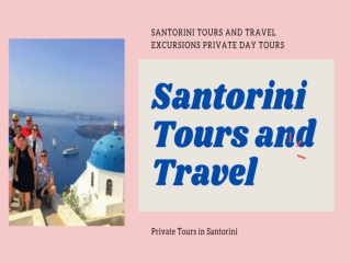 Exclusive Santorini Shore Excursion Tour Designed to Please You