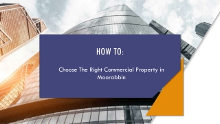 Easy Steps to Choose the Right Commercial Real Estate in Moorabbin