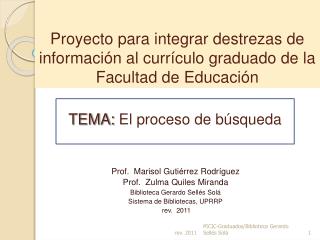 Proyecto para integrar destrezas de información al currículo graduado de la Facultad de Educación