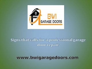 Signs that calls for a professional garage door repair