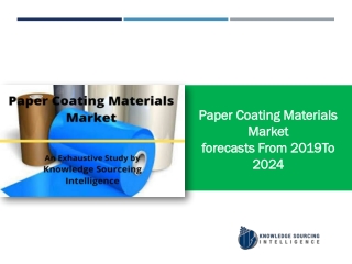 A comprehensive study on Paper Coating Materials Market