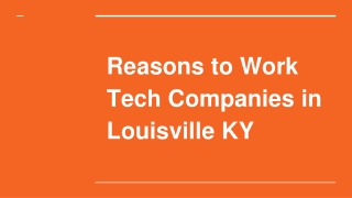 Reasons to Work Tech Companies in Louisville KY