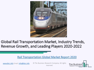 Global Rail Transportation Market Characteristics, Forecast Size, Trends Till 2022