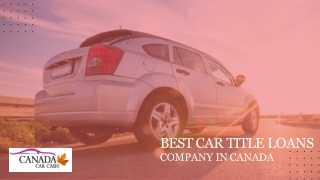 Best Car Title Loans Company In Canada