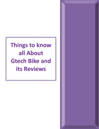 Things to know all About Gtech Bike and its Reviews