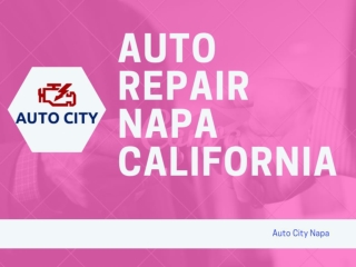Auto Repair Napa California