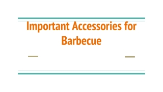 Important Accessories for Barbecue