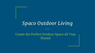 Unique Home Design Products with Spaco Outdoor Living