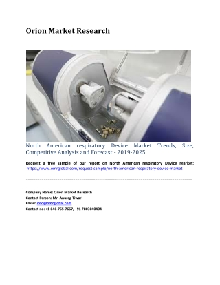 The North American respiratory device market was valued at around $6.6 billion in 2018 and is estimated to grow at a CAG