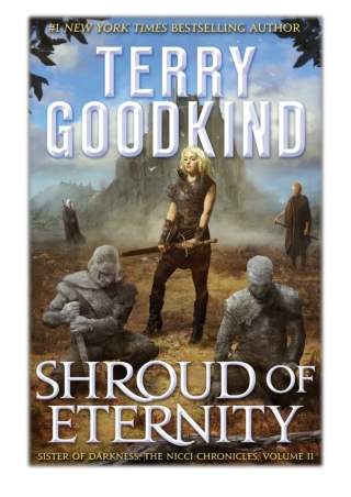 [PDF] Free Download Shroud of Eternity By Terry Goodkind