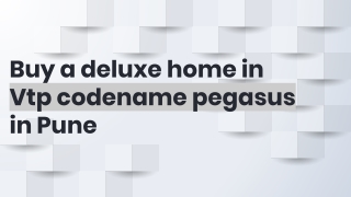 Buy a deluxe home in Vtp codename pegasus in Pune