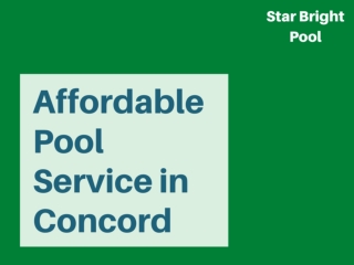Affordable Pool Service in Concord