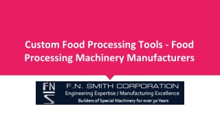 Custom Food Processing Tools - Food Processing Machinery Manufacturers