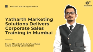 Yatharth Marketing Solutions Delivers Corporate Sales Training in Mumbai