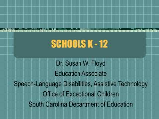 SCHOOLS K - 12