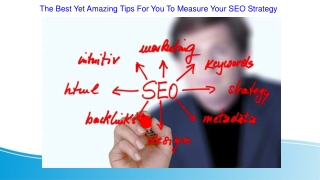 The Best Yet Amazing Tips For You To Measure Your SEO Strategy