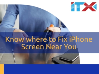 Know where to Fix iPhone Screen Near You