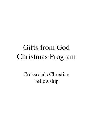 Gifts from God Christmas Program