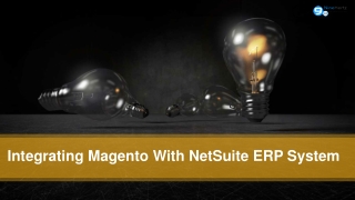 Integrating Magento With NetSuite ERP System