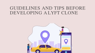 Guidelines and tips before developing a Lyft clone