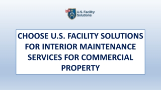 Choose U.S. Facility Solutions for Interior Maintenance Services for Commercial Property