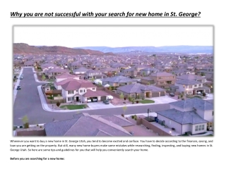 Why you are not successful with your search for new home in St. George?