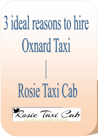 3 ideal reasons to hire Oxnard Taxi | Rosie Taxi Cab