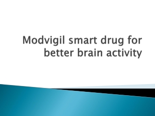 Modvigil smart drug for better brain activity