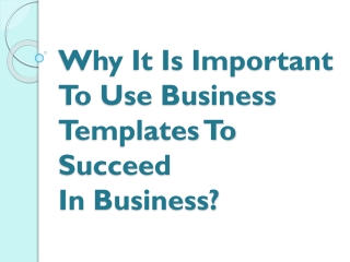 Why It Is Important To Use Business Templates To Succeed In Business?