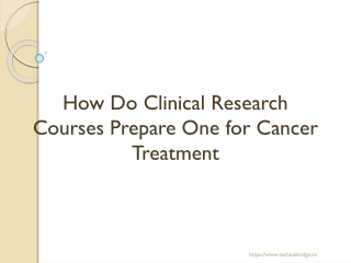 How do Clinical Research Courses Prepare One for Cancer Treatment?