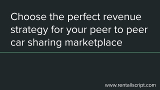 Choose the perfect revenue strategy for your peer to peer car sharing marketplace