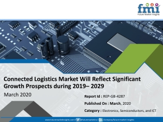 Connected Logistics Market Poised to Expand at a Robust Pace Over 2019– 2029