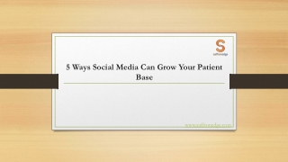 5 Ways Social Media Can Grow Your Patient Base