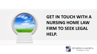 Get in touch with a nursing home law firm to seek legal help.