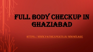 Full body checkup in Ghaziabad