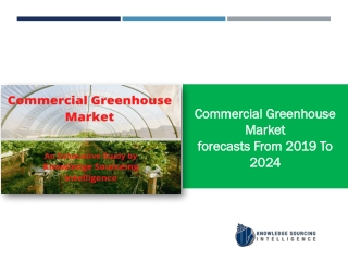 Commercial Greenhouse Market to grow at a CAGR of 6.87% (2018-2024)
