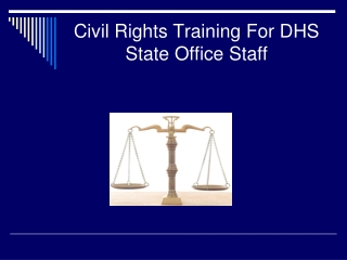 Civil Rights Training For DHS State Office Staff