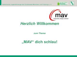 Herzlich Willkommen zum Thema „MAV“ dich schlau!